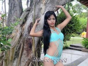 ANALadiccted