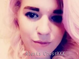 Alexis_CrossXXX