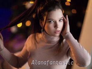 Alanafantastic