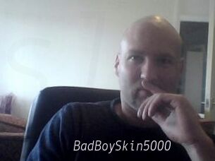 BadBoySkin5000