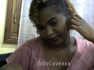 BebeLovexxx
