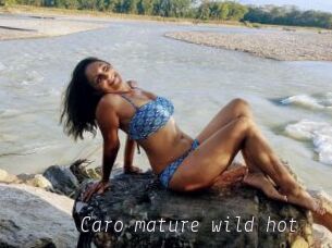 Caro_mature_wild_hot