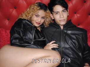 DESTROYERLOLA
