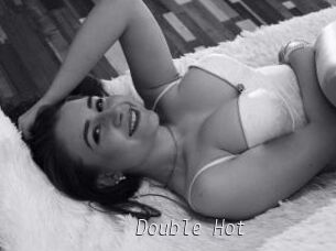 Double_Hot