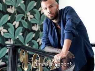 Dhanybigcock