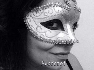 Evadetoi