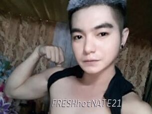 FRESHhotNATE21