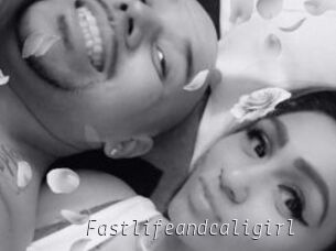 Fastlifeandcaligirl