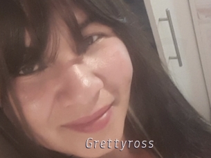 Grettyross