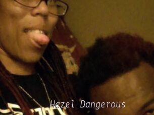 Hazel_Dangerous