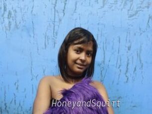 HoneyandSquirt