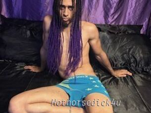 Hothorsedick4u