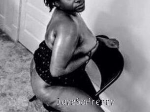 JayeSoPretty