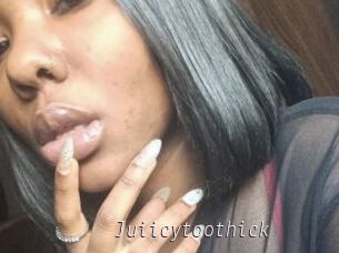 Juiicytoothick