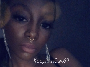 KeepHimCum69