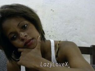 LazyLoveX