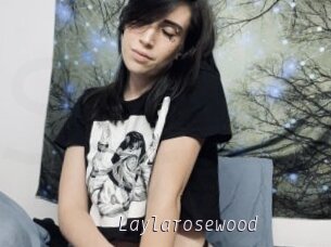 Laylarosewood