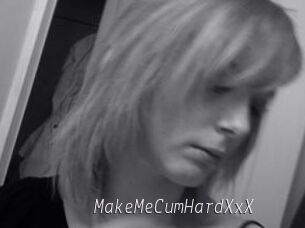 MakeMeCumHardXxX