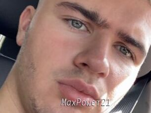 MaxPower21