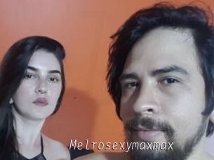 Melrosexymaxmax