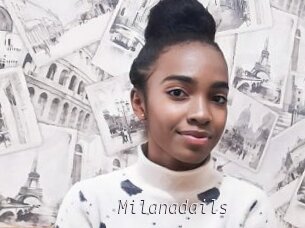 Milanadails