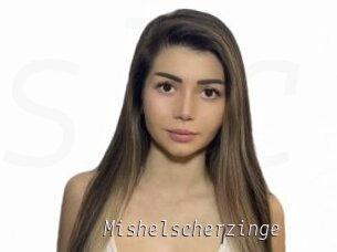 Mishelscherzinge
