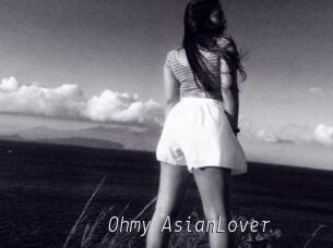 Ohmy_AsianLover