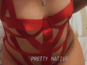 PRETTY_NATIVE