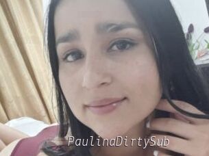 PaulinaDirtySub