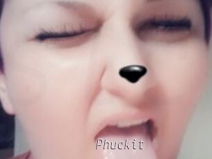 Phuckit