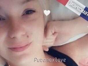 Putanaxlove