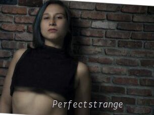 Perfectstrange