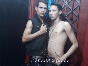 Poissonslaves