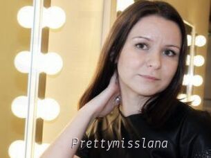 Prettymisslana