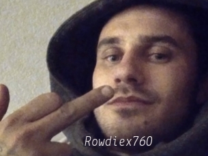 Rowdiex760