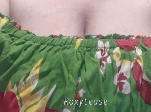 Roxytease
