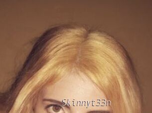 Skinnyt33n