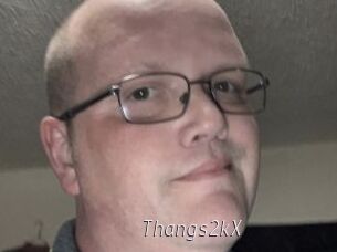 Thangs2kX
