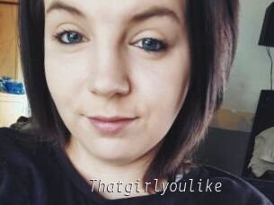 Thatgirlyoulike