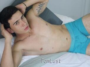 TomLust