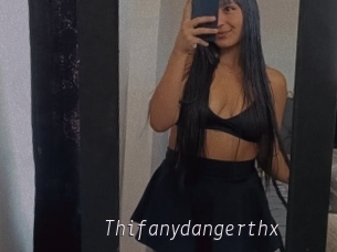 Thifanydangerthx