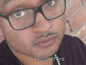 Toodamnfire