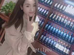 Untilyou