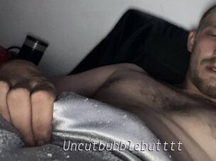 Uncutbubblebutttt