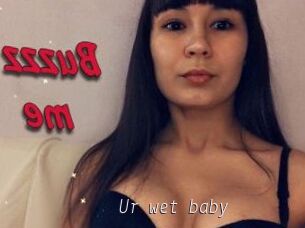 Ur_wet_baby