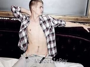 WhaaatIsBoy