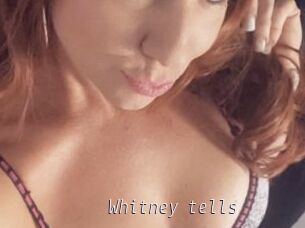 Whitney_tells