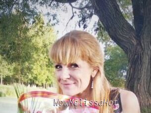 WowMelissaHot