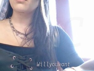 Willyouwant