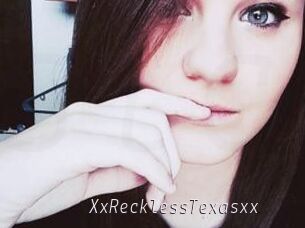 XxRecklessTexasxx